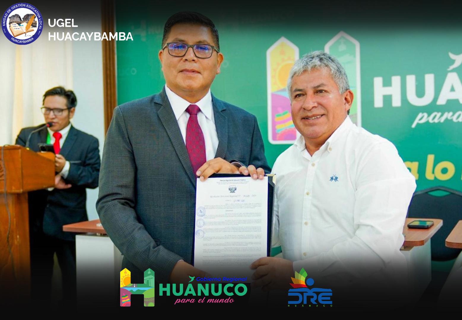 📌UGELHuacaybamba | RATIFICACIÓN DE NUESTRO DIRECTOR PARA UN NUEVO PERIODO DE GESTIÓN 📝✨